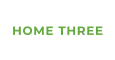HOME THREE