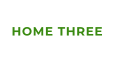 HOME THREE